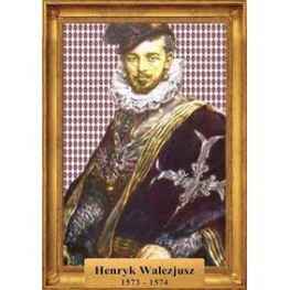 Królowie Polski portret Henryk Walezjusz